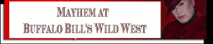 Mayhem at Buffalo Bill's Header